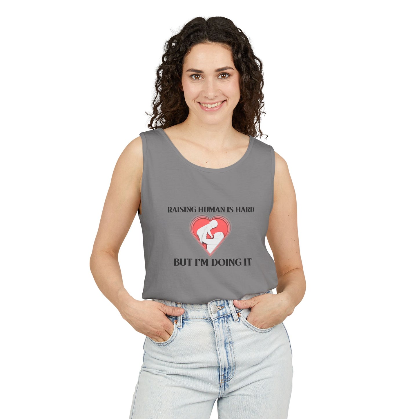 Raising Humans is Hard But I'm Doing It - Tank Top