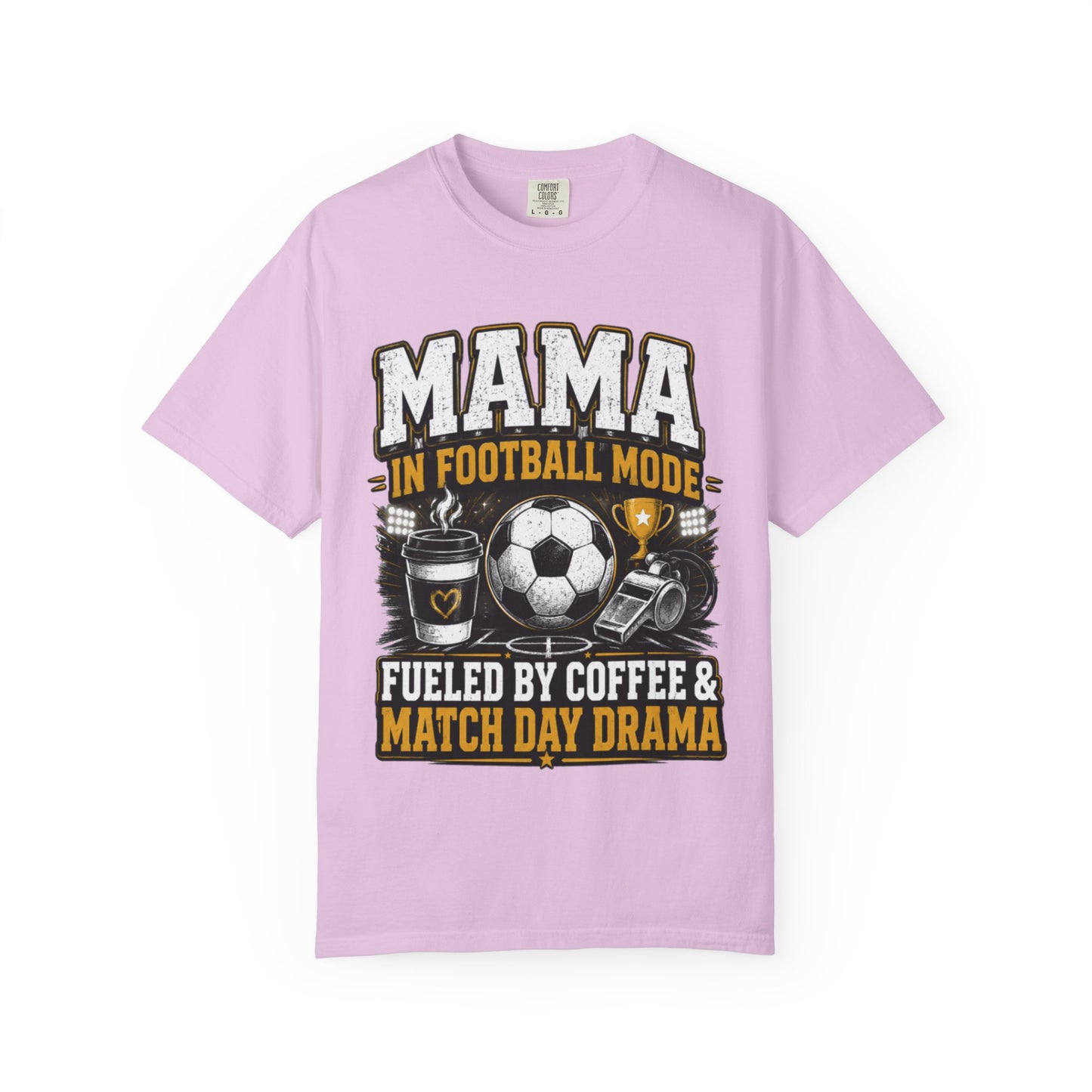 Mama in Football Mode T-shirt — Fueled by Coffee & Match Day Drama