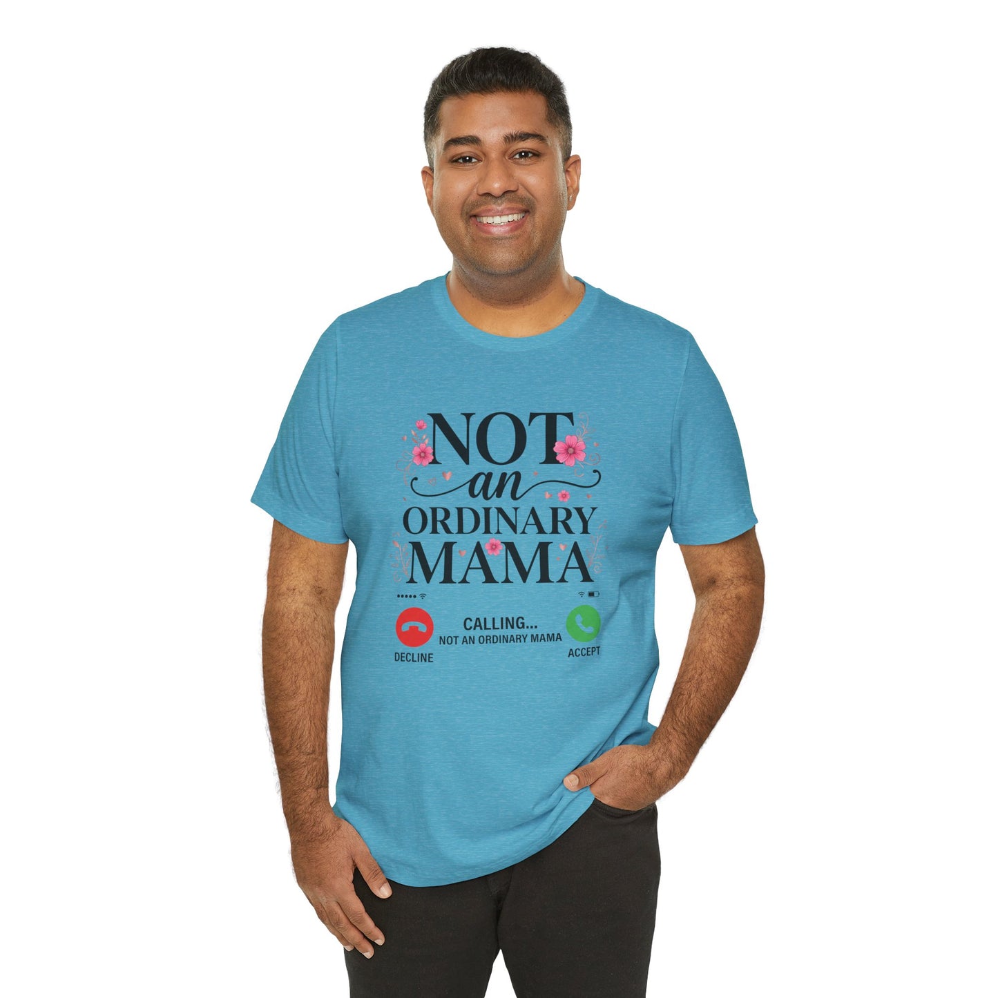 Not an Ordinary Mama T-Shirt — Graphic Mom Tee