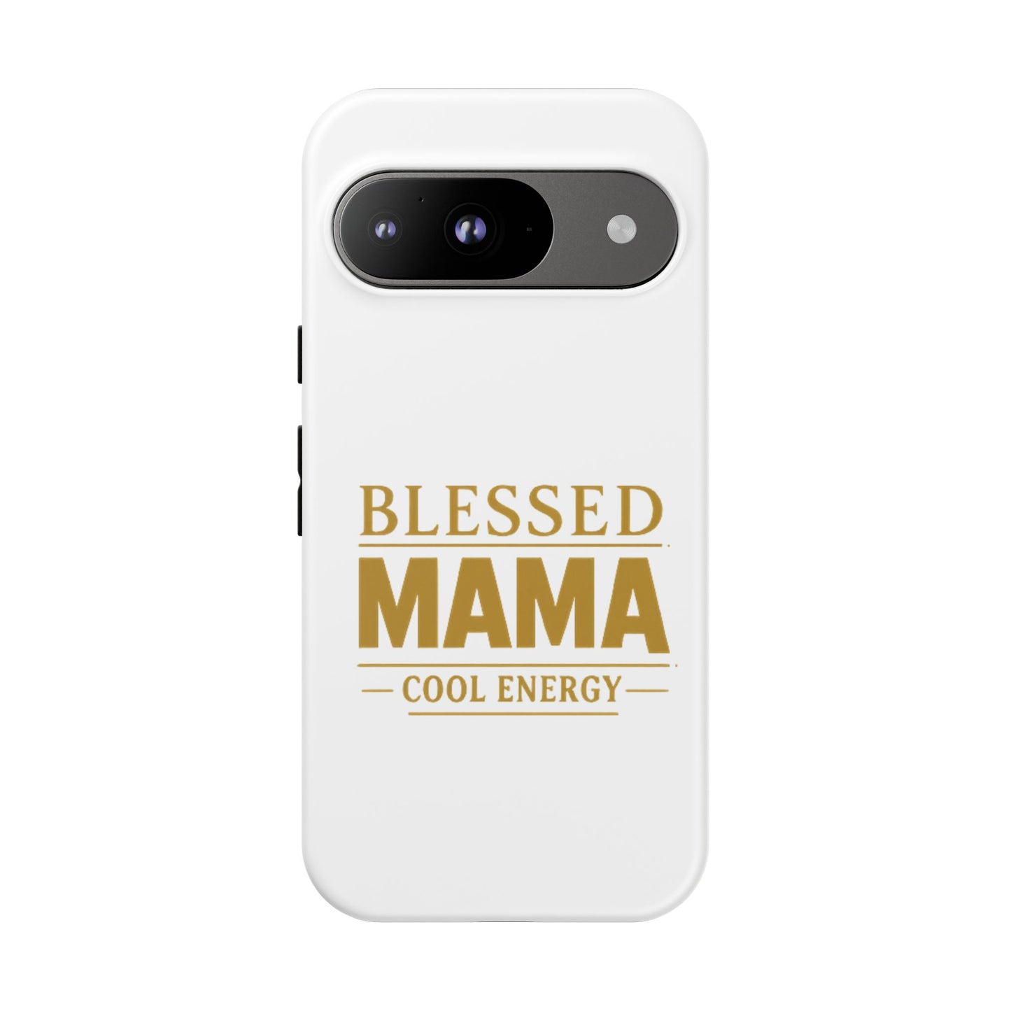 Blessed Mama Tough Case — "BLESSED MAMA COOL ENERGY" Phone Case