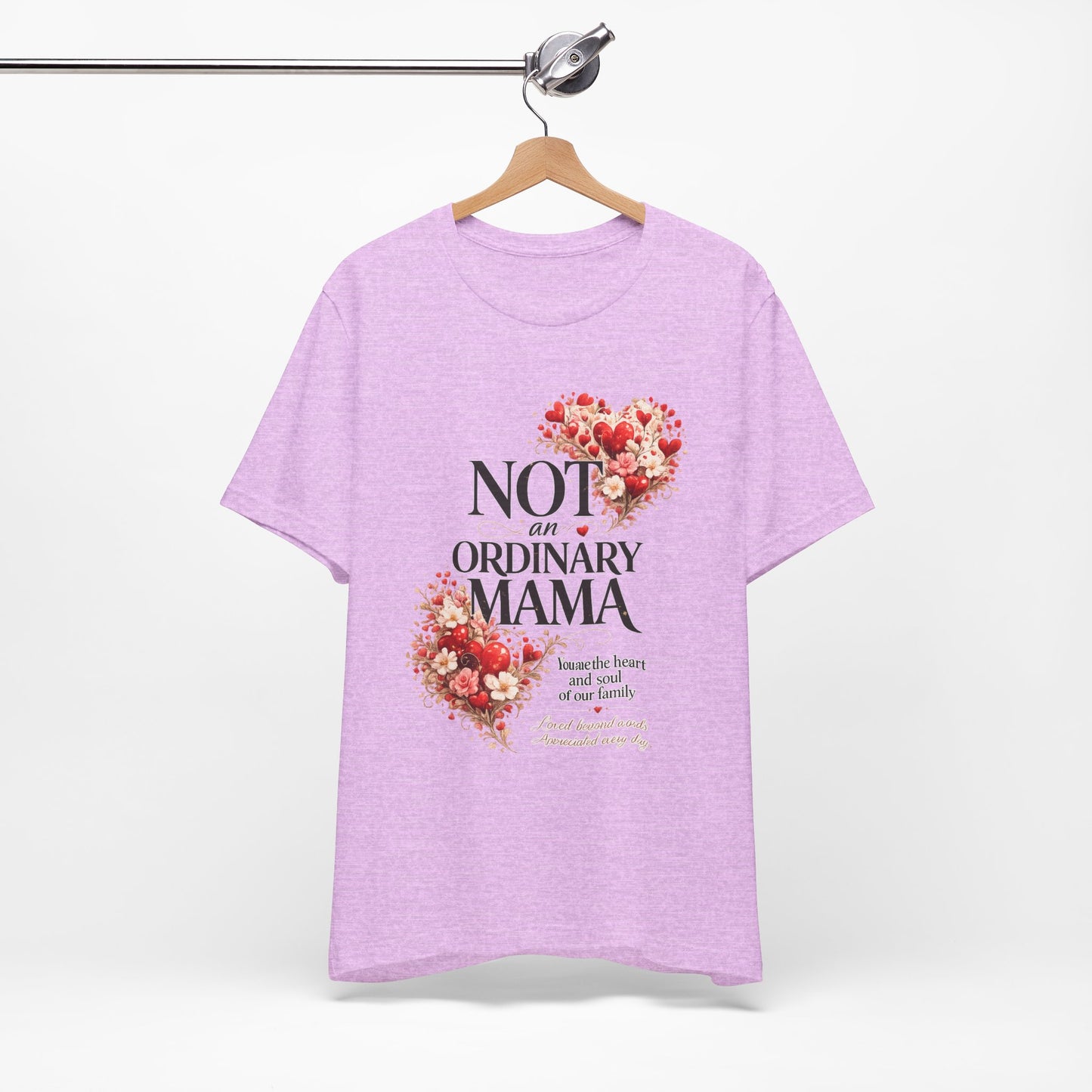 Not An Ordinary Mama T-Shirt — Mom Tee for Proud, Stylish Moms