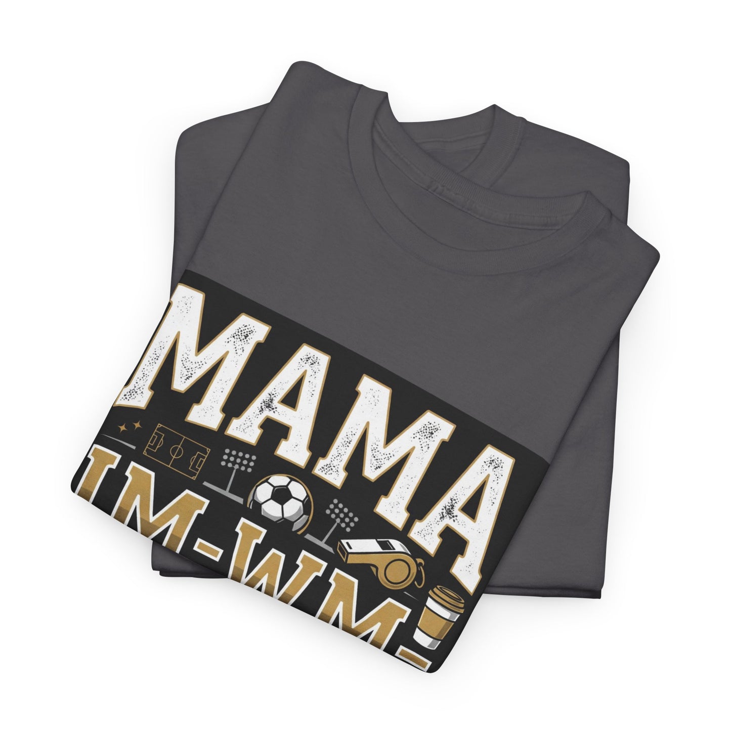 MAMA IM WM  T-Shirt