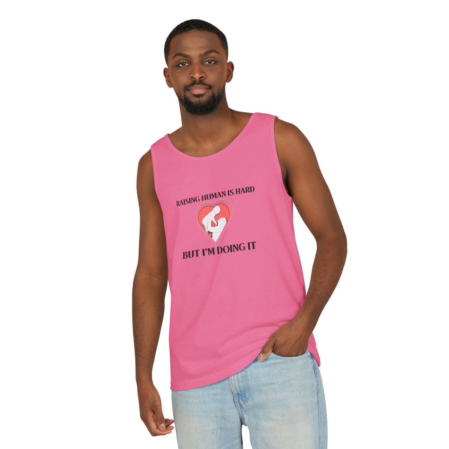 Raising Humans is Hard But I'm Doing It - Tank Top