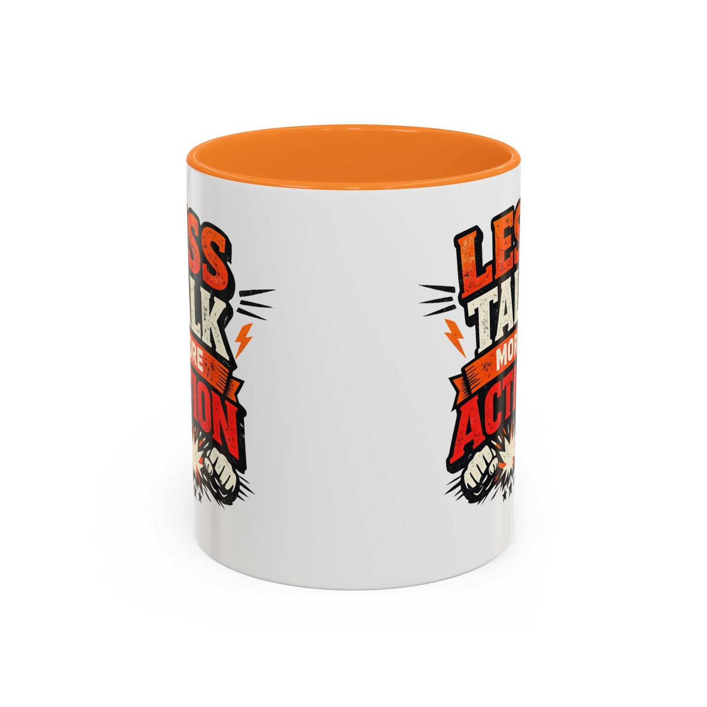 Less Talk More Action Ceramic Mug — Colorful 11oz & 15oz Coffee Cup