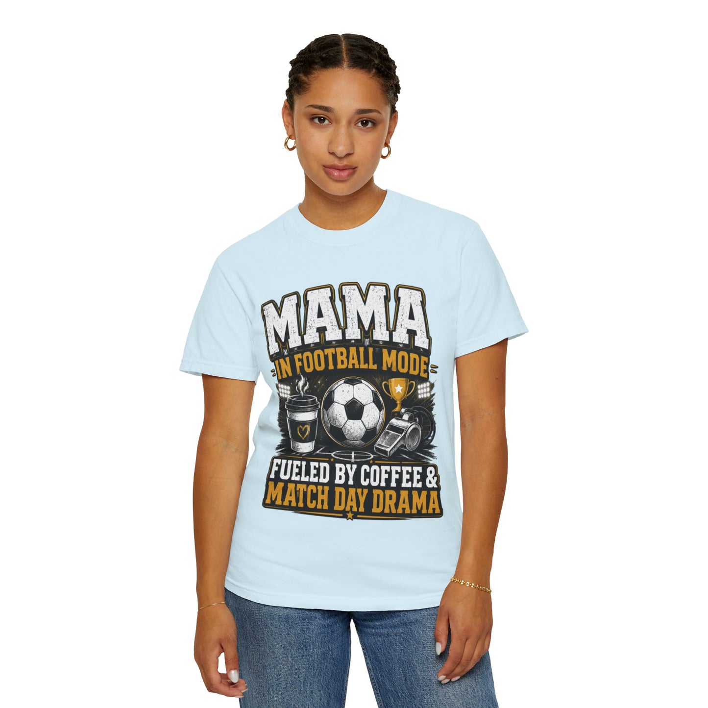 Mama in Football Mode T-shirt — Fueled by Coffee & Match Day Drama