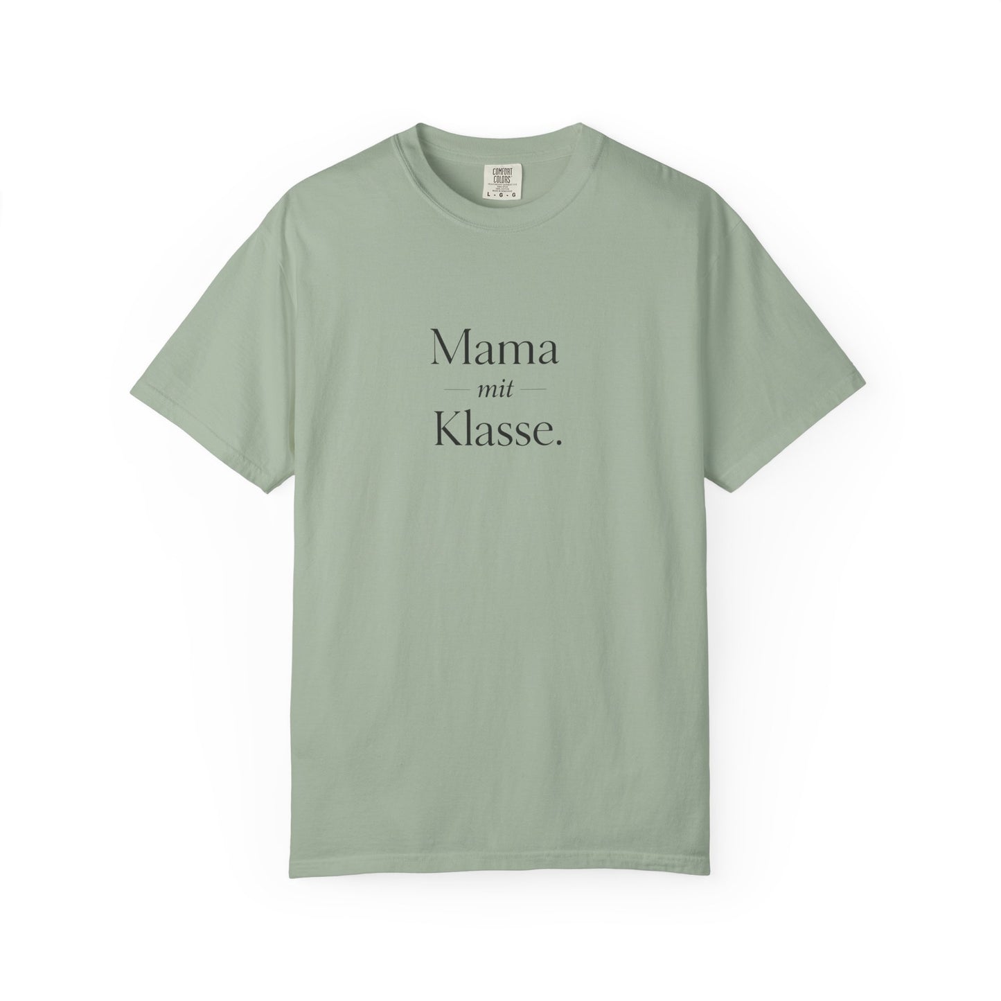 Mama mit Klasse T-Shirt — Stylish German 'Mama with Class' Tee