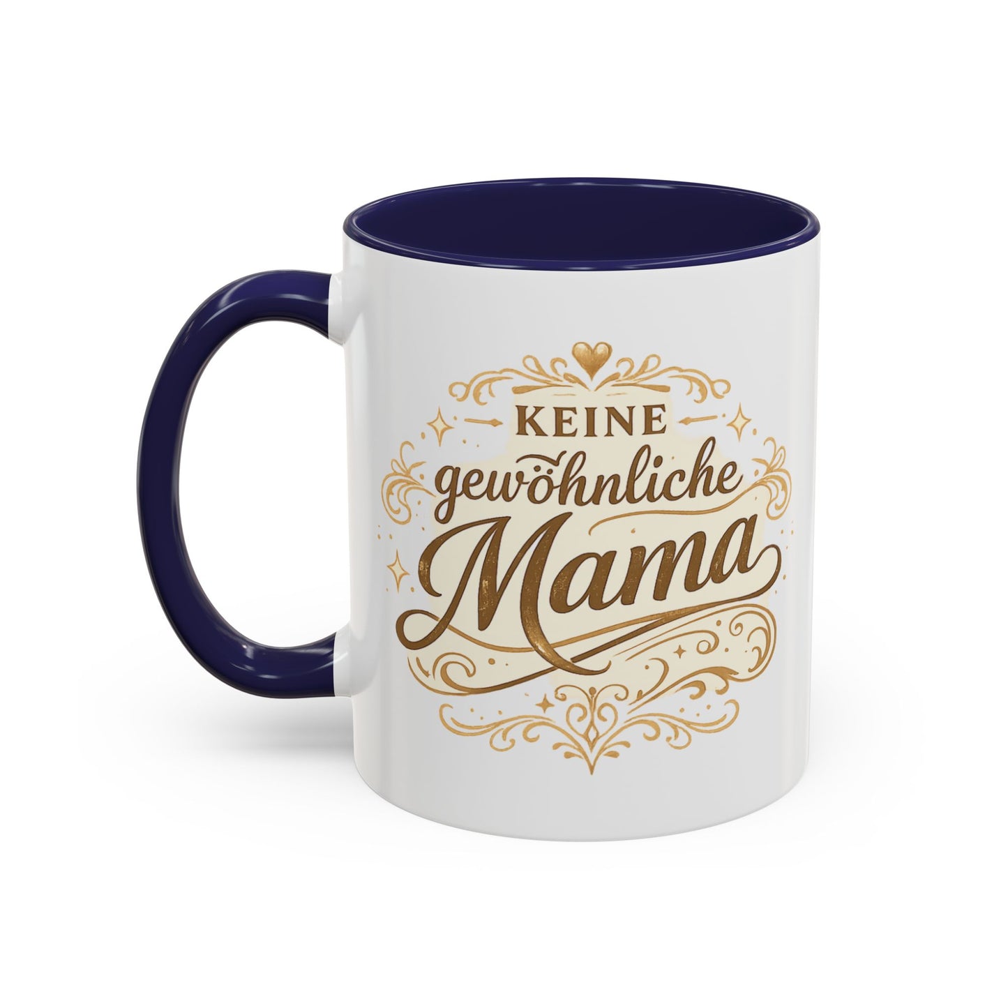 Keine gewöhnliche Mama — Kaffeebecher | Geschenk für besondere Mütter