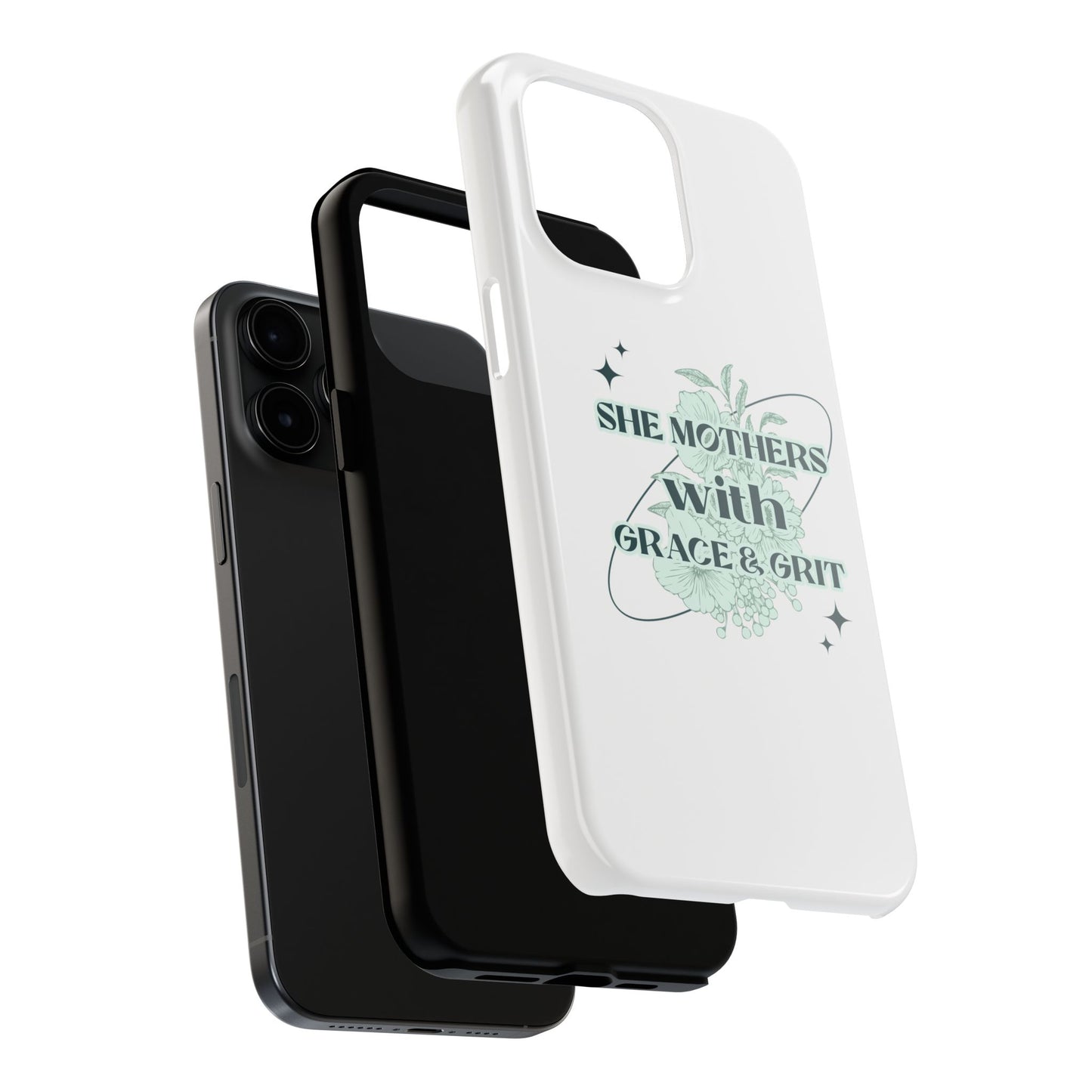 She Mothers With Grace And Grit – Phone Case