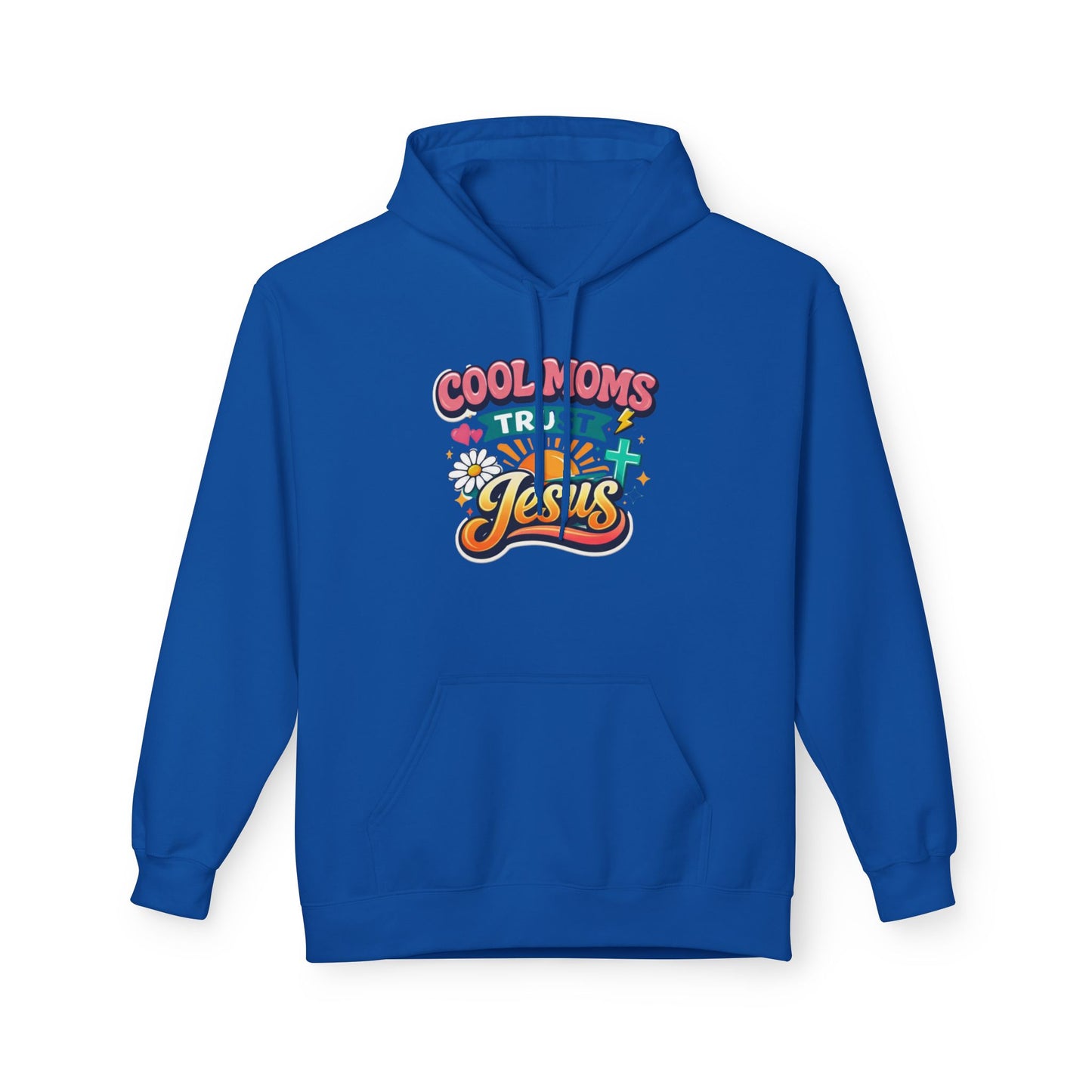 Cool Moms Trust Jesus Hoodie — Christian Mother's Faith Sweatshirt