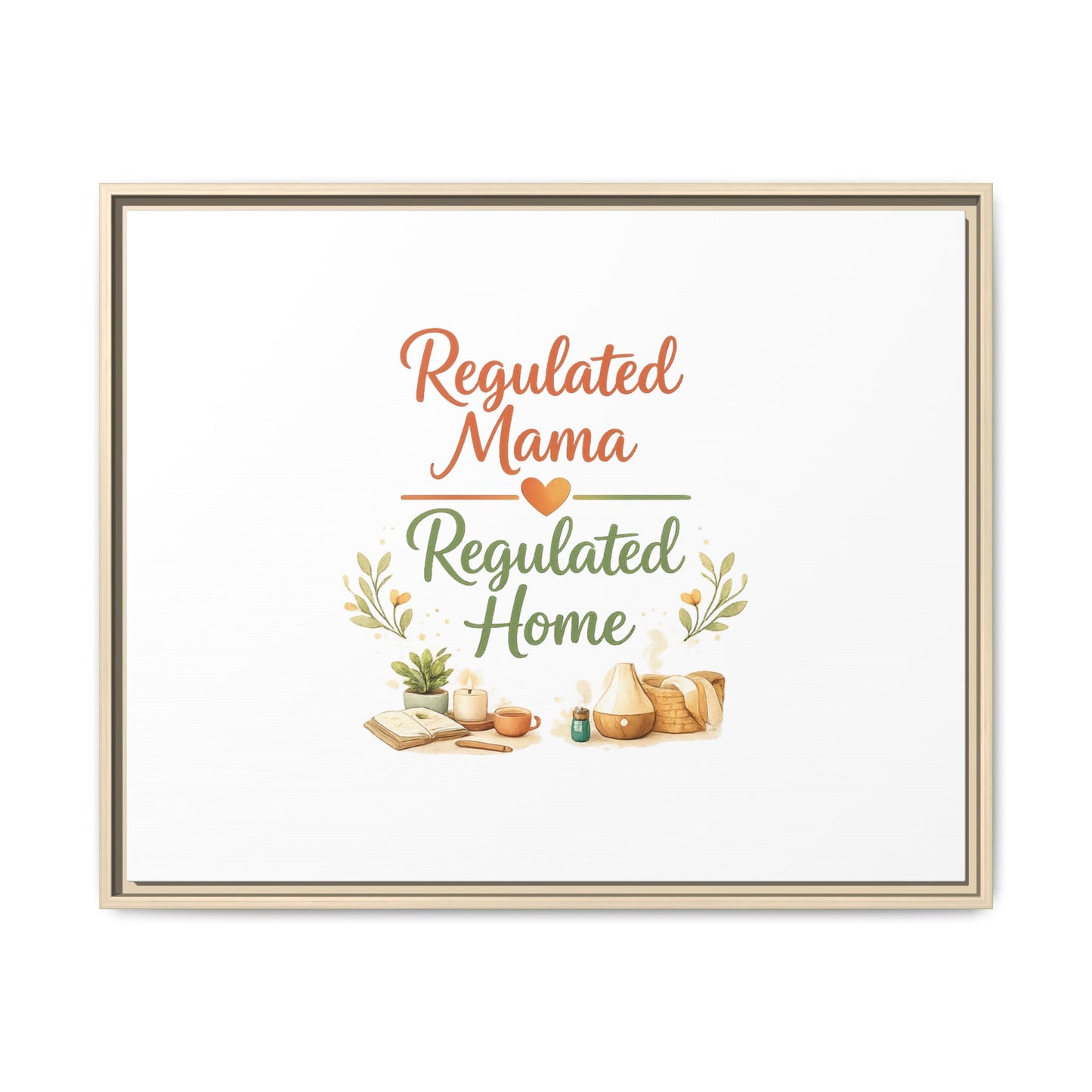 Regulated Mama Regulated Home Matte Canvas Wall Art — Framed Multi‑Color