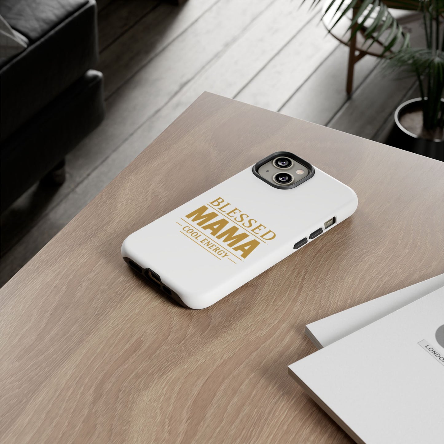 Blessed Mama Tough Case — "BLESSED MAMA COOL ENERGY" Phone Case