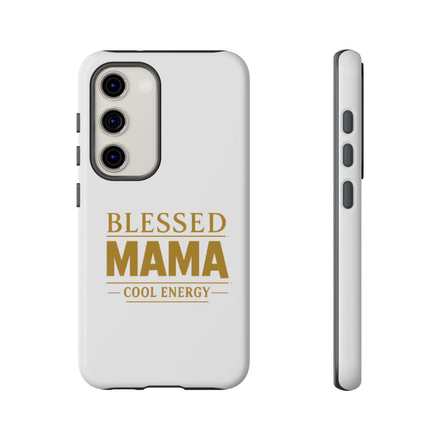 Blessed Mama Tough Case — "BLESSED MAMA COOL ENERGY" Phone Case