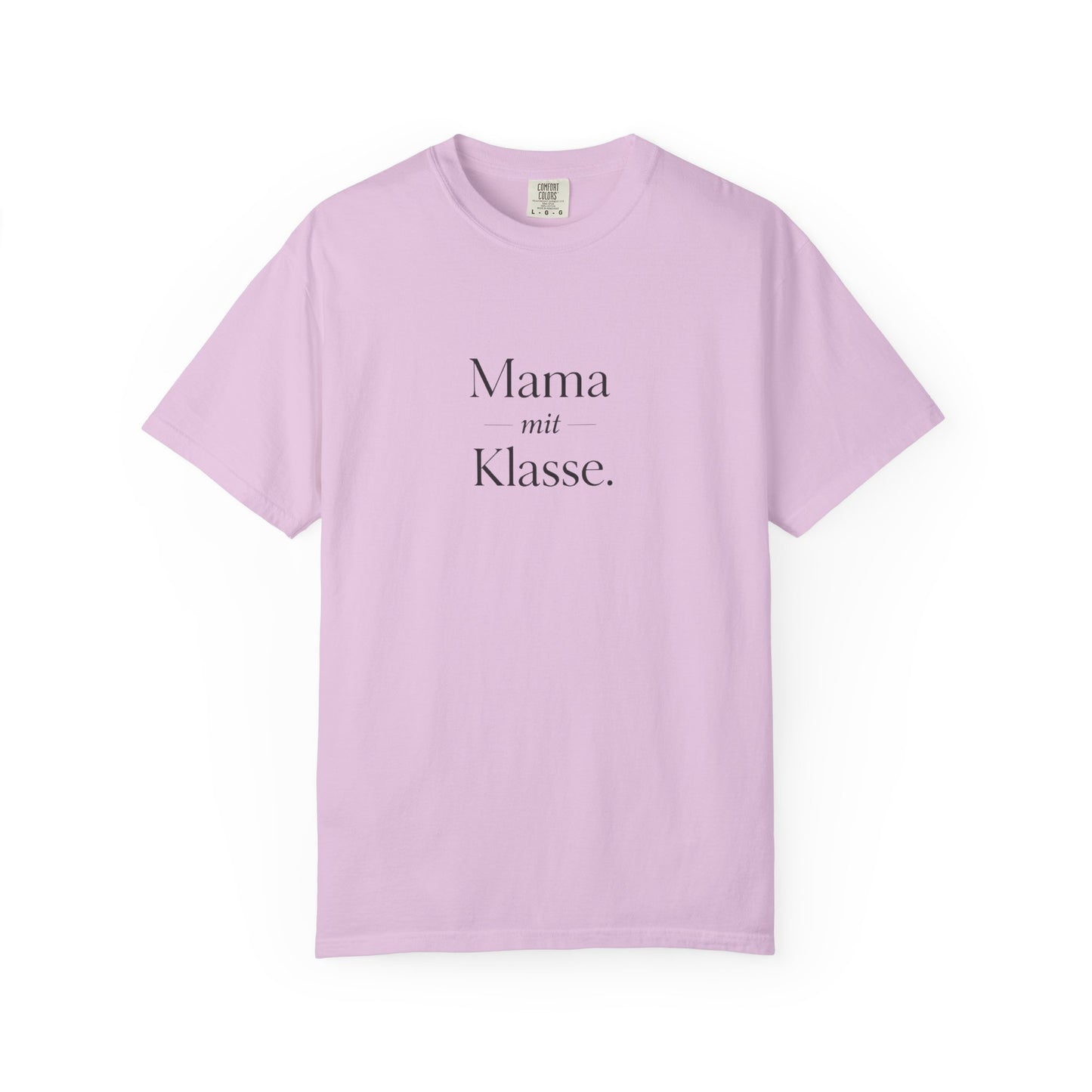 Mama mit Klasse T-Shirt — Stylish German 'Mama with Class' Tee