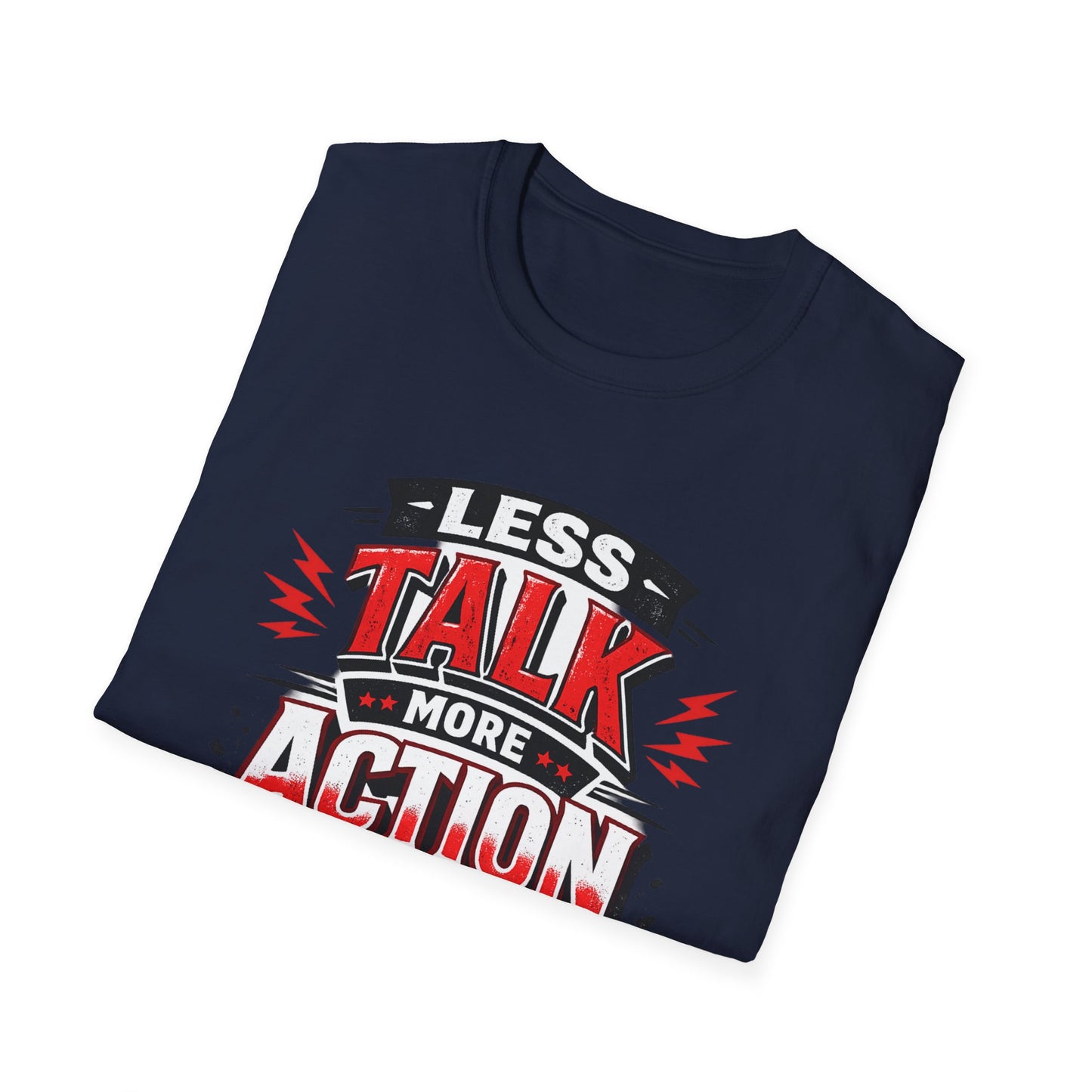 Less Talk More Action T-Shirt — Motivational Graphic Tee