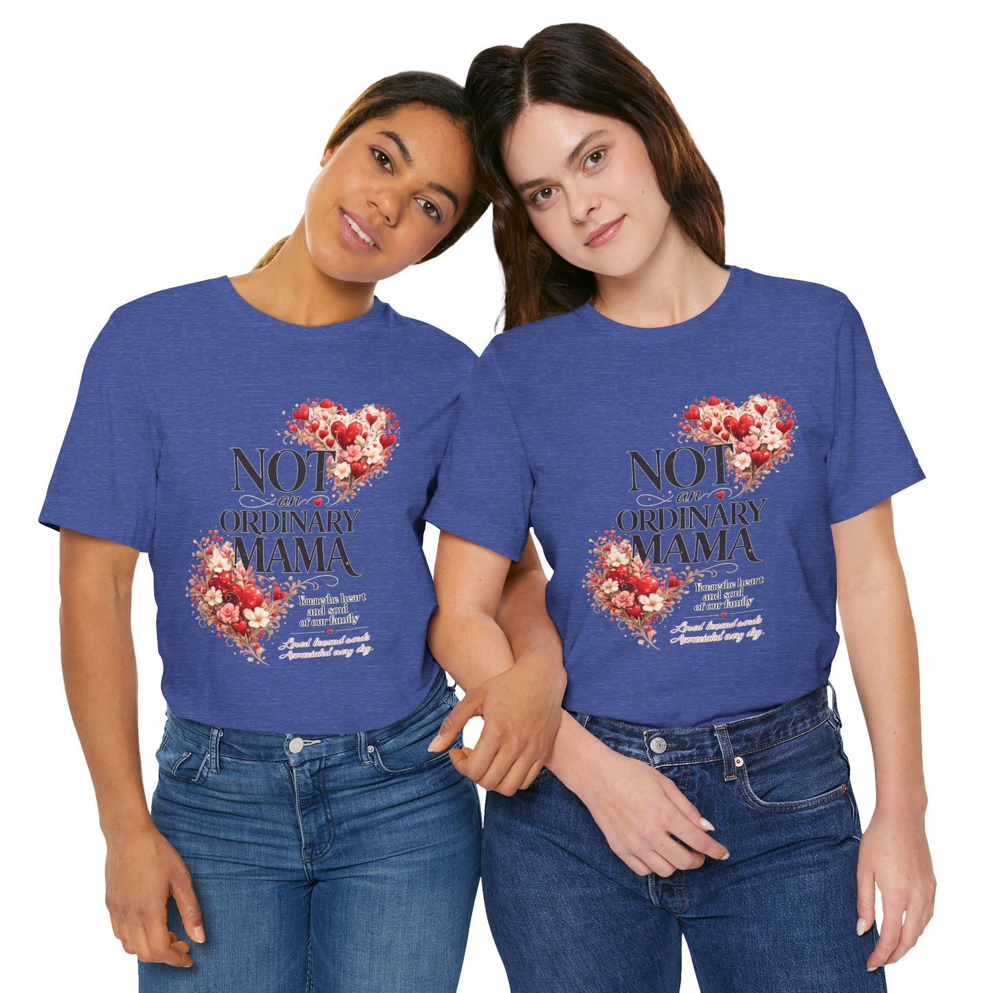 Not An Ordinary Mama T-Shirt — Mom Tee for Proud, Stylish Moms