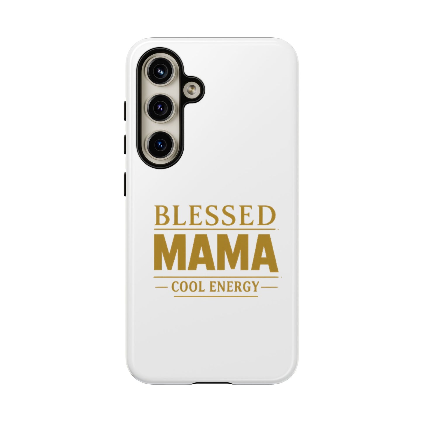 Blessed Mama Tough Case — "BLESSED MAMA COOL ENERGY" Phone Case