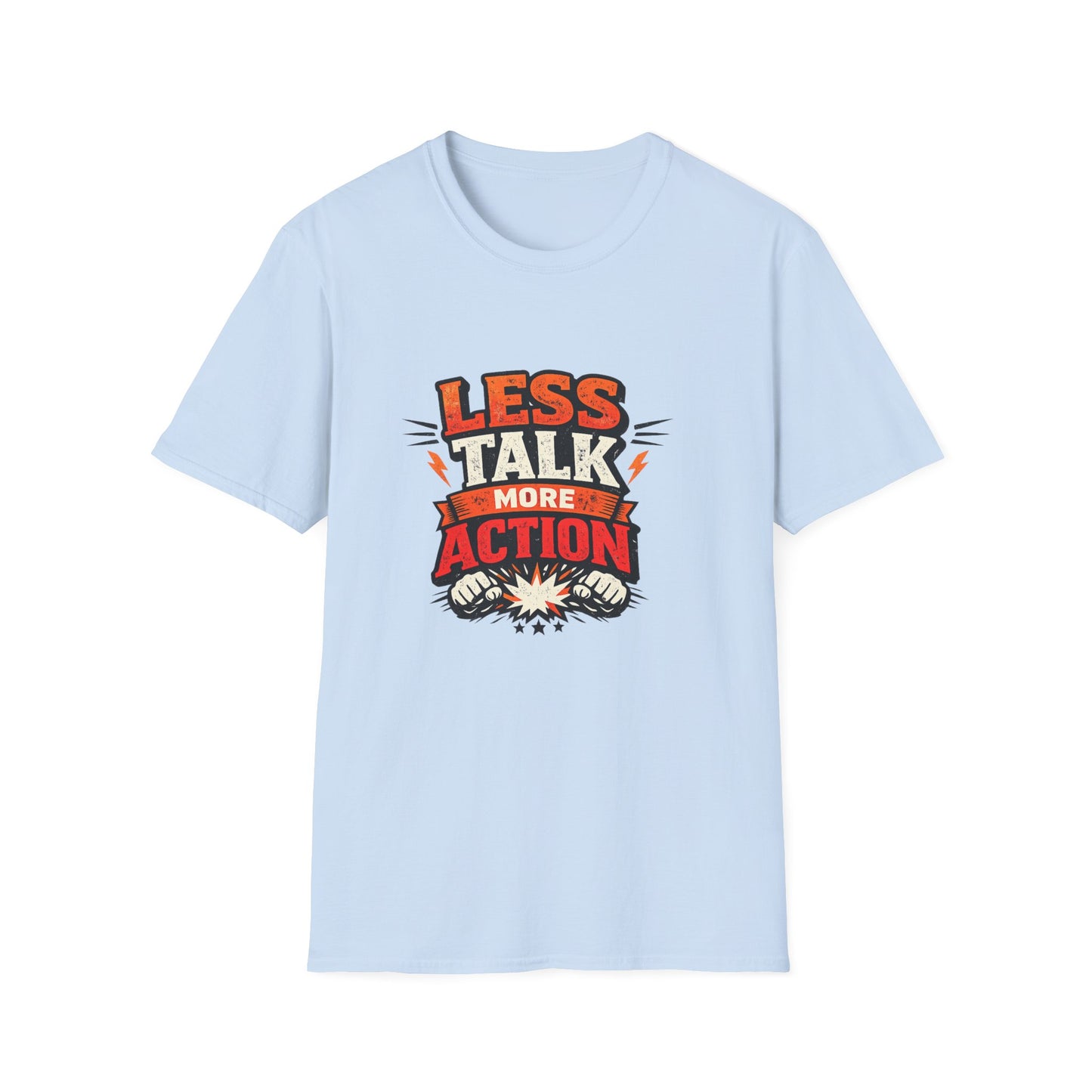 Less Talk More Action T-Shirt — Motivational Graphic Tee