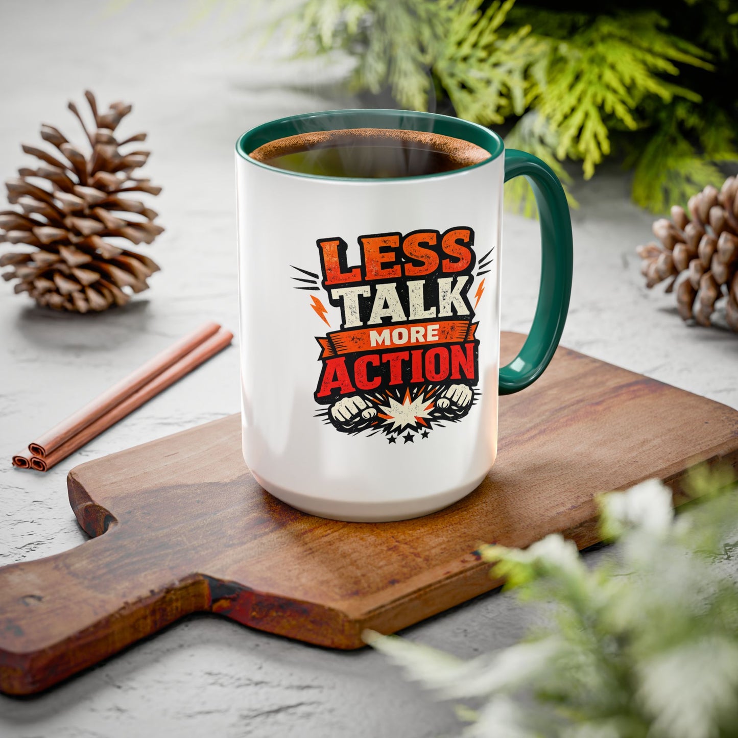 Less Talk More Action Ceramic Mug — Colorful 11oz & 15oz Coffee Cup