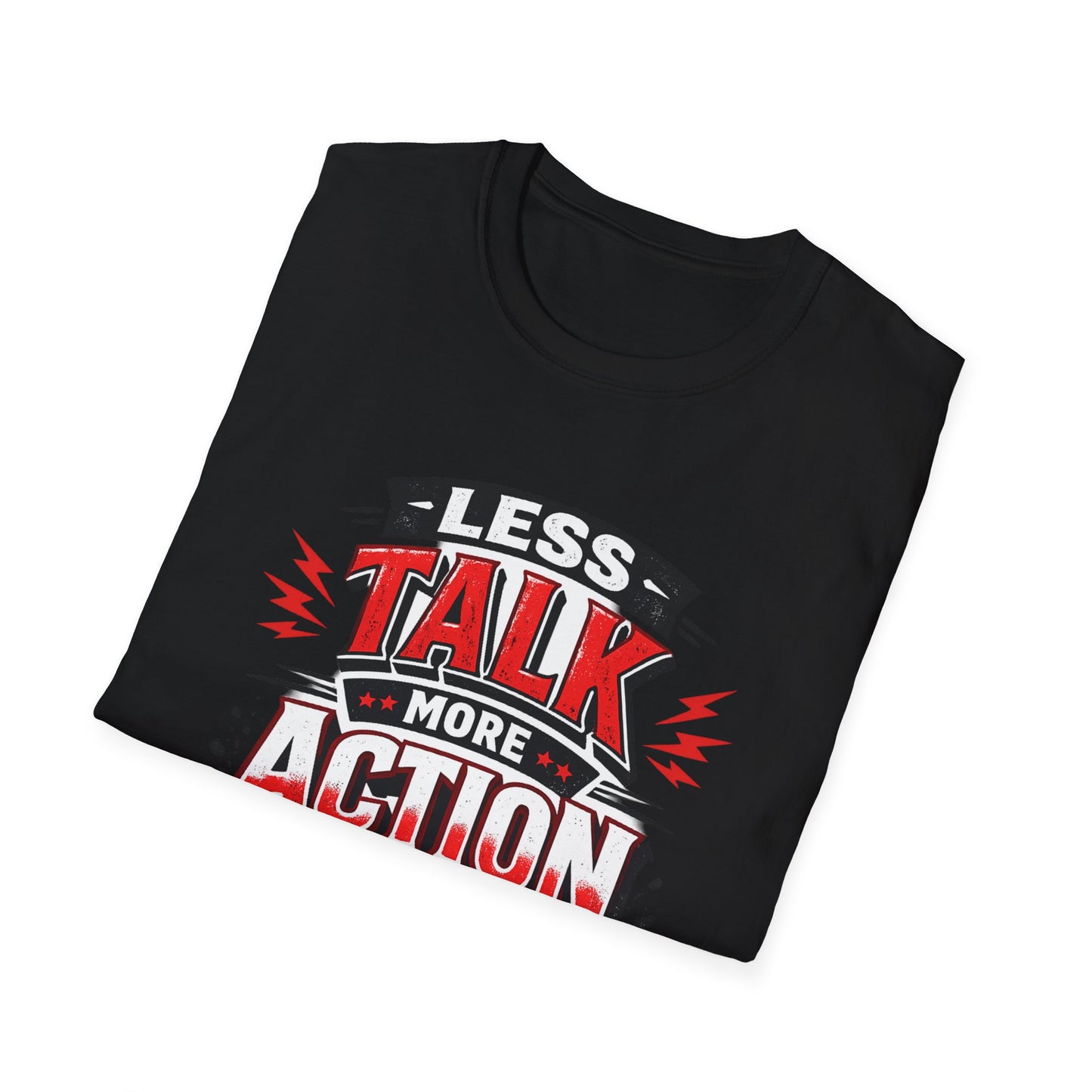 Less Talk More Action T-Shirt — Motivational Graphic Tee