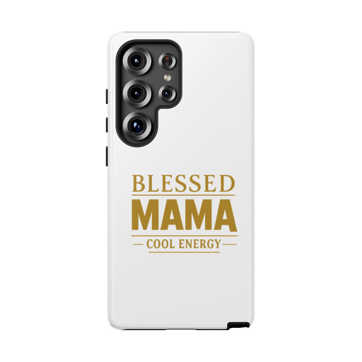 Blessed Mama Tough Case — "BLESSED MAMA COOL ENERGY" Phone Case