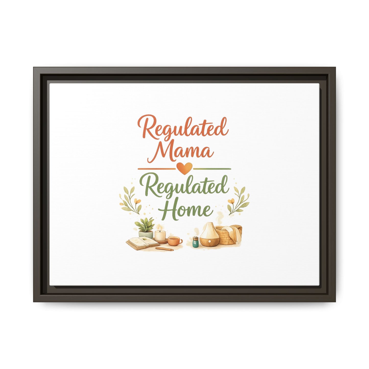 Regulated Mama Regulated Home Matte Canvas Wall Art — Framed Multi‑Color