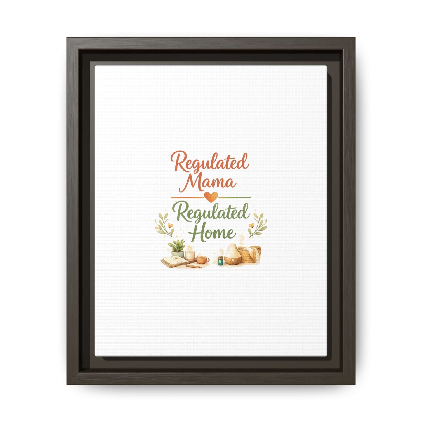 Regulated Mama Regulated Home Matte Canvas Wall Art — Framed Multi‑Color