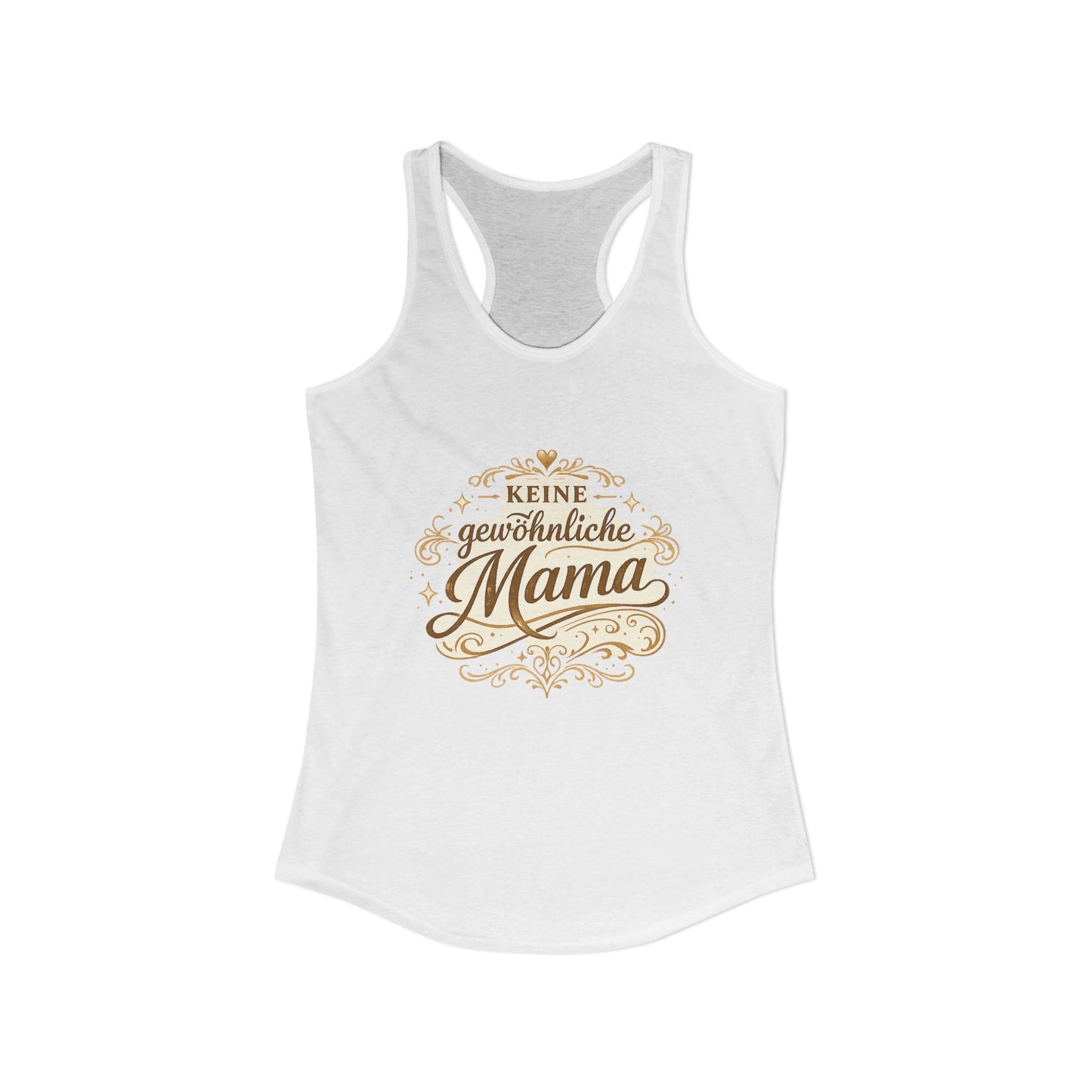 Keine gewöhnliche Mama — Racerback Tank Top | Geschenk für besondere Mütter