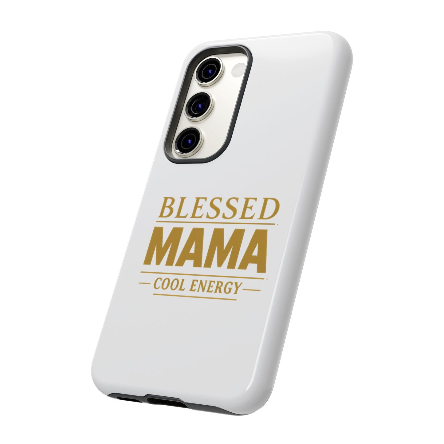 Blessed Mama Tough Case — "BLESSED MAMA COOL ENERGY" Phone Case