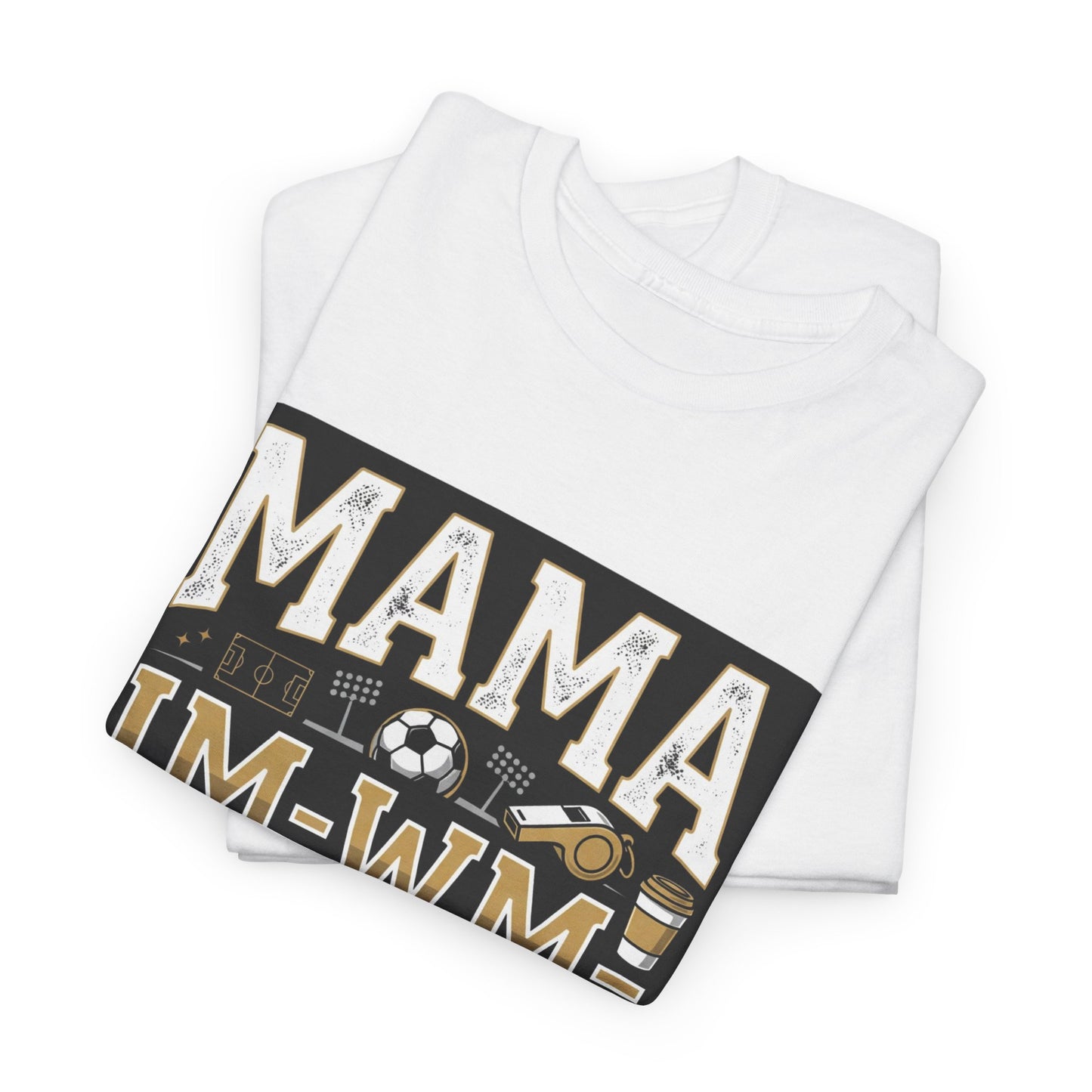 MAMA IM WM  T-Shirt