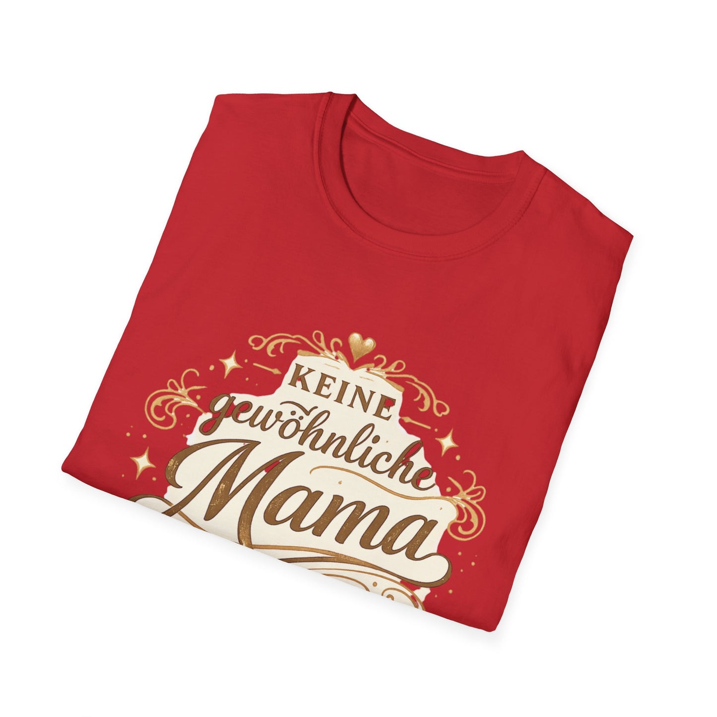 Keine gewöhnliche Mama T-Shirt — Geschenk für besondere Mütter